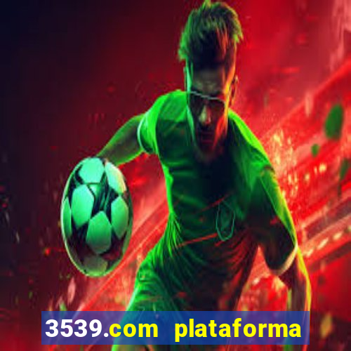 3539.com plataforma de jogos